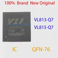 VL813-Q7 VL815-Q7 VL813 VL815 100% Абсолютно Новый Оригинальный IC QFN-76